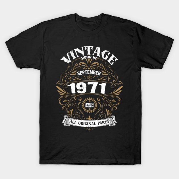 Born in September 1971 Birthday Vintage T-Shirt by DARSHIRTS